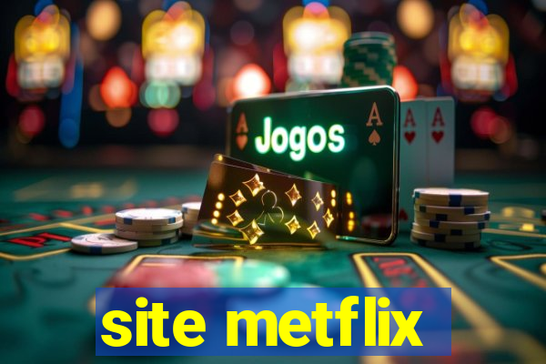 site metflix